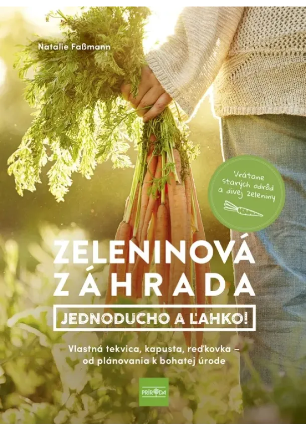 Fassmann Natalie - Zeleninová záhrada: Jednoducho a ľahko!