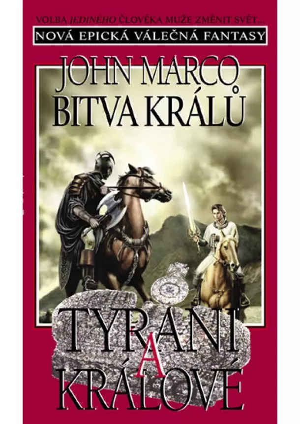 John Marco - Tyrani a králové 4 - Bitva králů