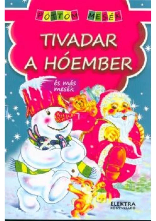 VÁLOGATÁS - TIVADAR A HÓEMBER