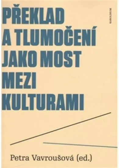 Překlad a tlumočení jako most mezi kulturami