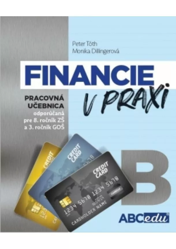 Peter Samuel Tóth, Monika Dillingerová - Financie v praxi - pracovná učebnica - časť B