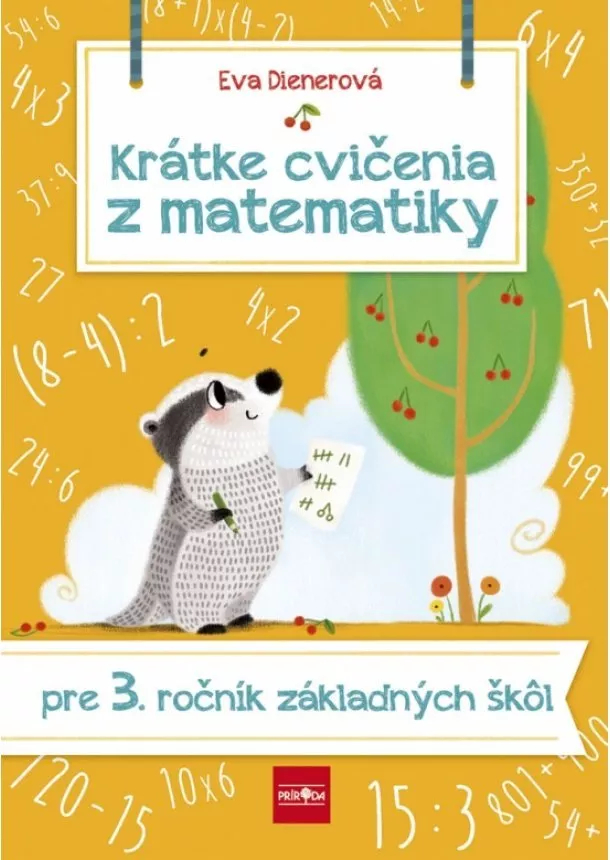 Eva Dienerová - Krátke cvičenia z matematiky pre 3. ročník ZŠ