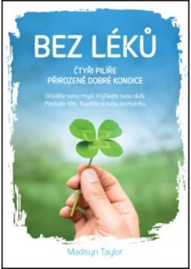 Bez léků - Čtyři pilíře přirozeně dobré kondice