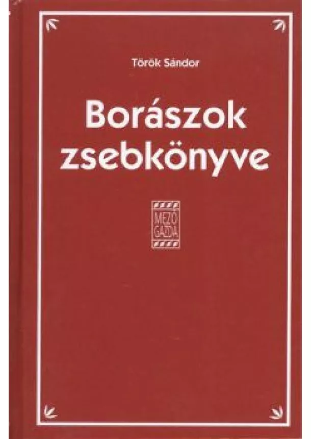 DR. TÖRÖK SÁNDOR - BORÁSZOK ZSEBKÖNYVE