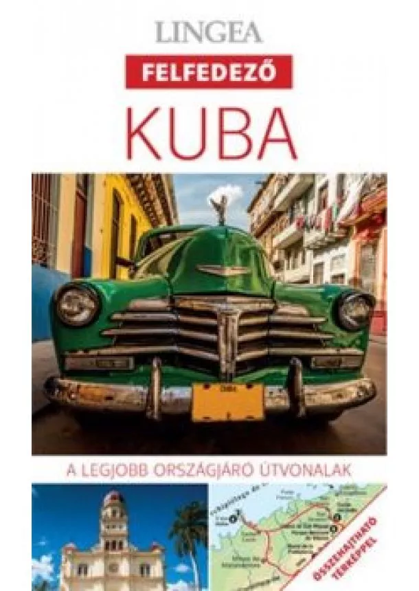 Utikönyv és térkép - Kuba - Lingea felfedező /A legjobb városnéző útvonalak összehajtható térképpel