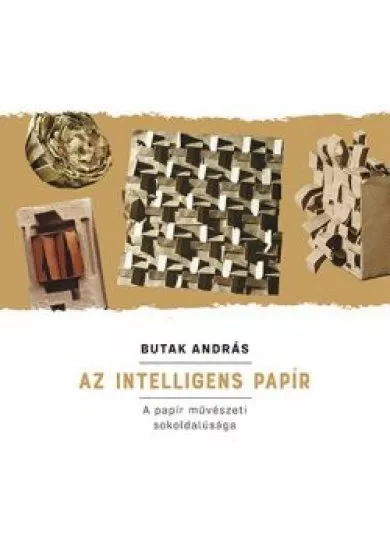 Az intelligens papír - A papír művészeti sokoldalúsága