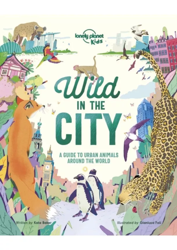  Lonely Planet Kids, Kate Baker - Wild In The City