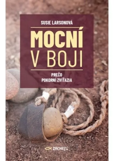 Mocní v boji - Prečo pokorní zvíťazia