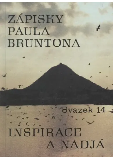 Zápisky Paula Bruntona - svazek 14 - Inspirace a Nadeje