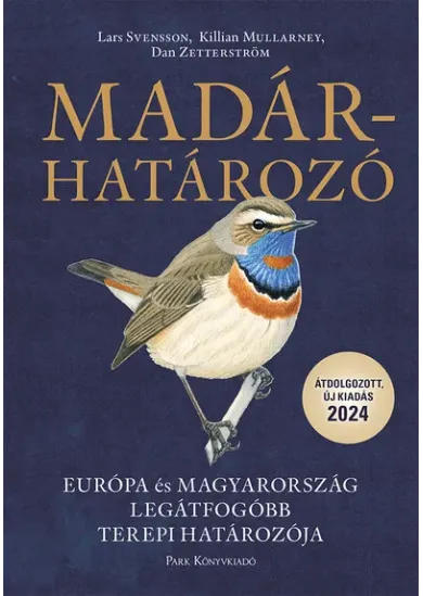 Madárhatározó - Európa és Magyarország legátfogóbb terepi madárhatározója (8. kiadás)