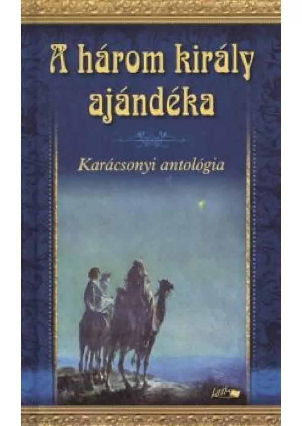 VÁLOGATÁS - A HÁROM KIRÁLY AJÁNDÉKA
