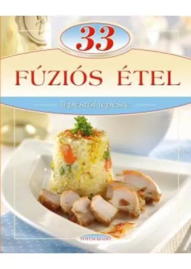 33 FÚZIÓS ÉTEL