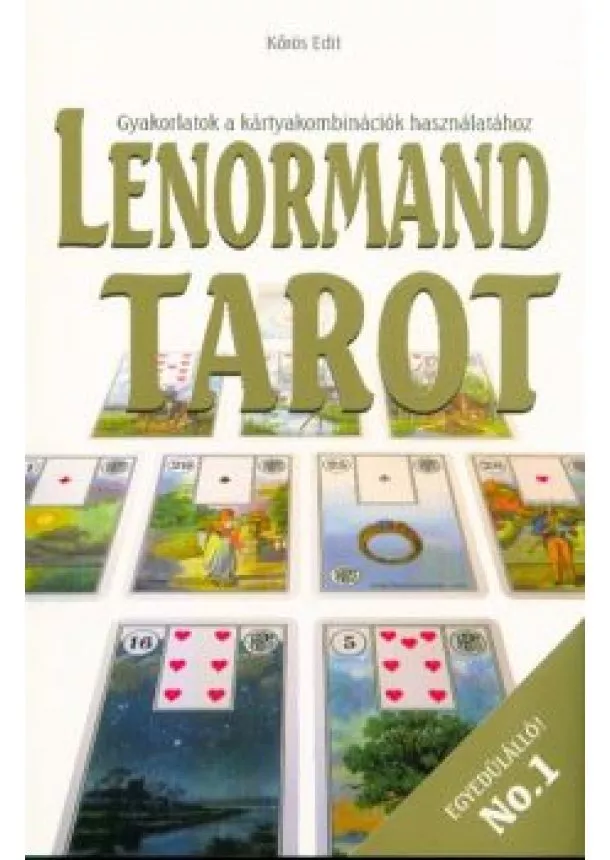 Kőrös Edit - Lenormand tarot /Gyakorlatok a kártyakombinációk használatához