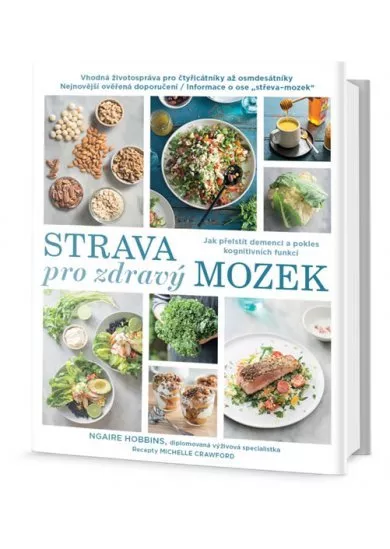 Strava pro zdravý mozek - Jak přelstít demenci a pokles kognitivních funkcí