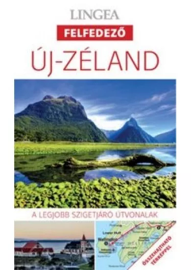 Új-Zéland - Lingea felfedező /A legjobb városnéző útvonalak összehajtható térképpel
