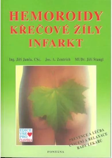 Hemoroidy, křečové žíly, infarkt