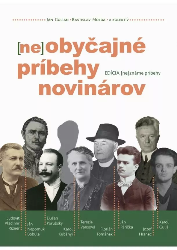 Ján Golian, Rastislav Molda a kolektív - (ne)obyčajné príbehy novinárov