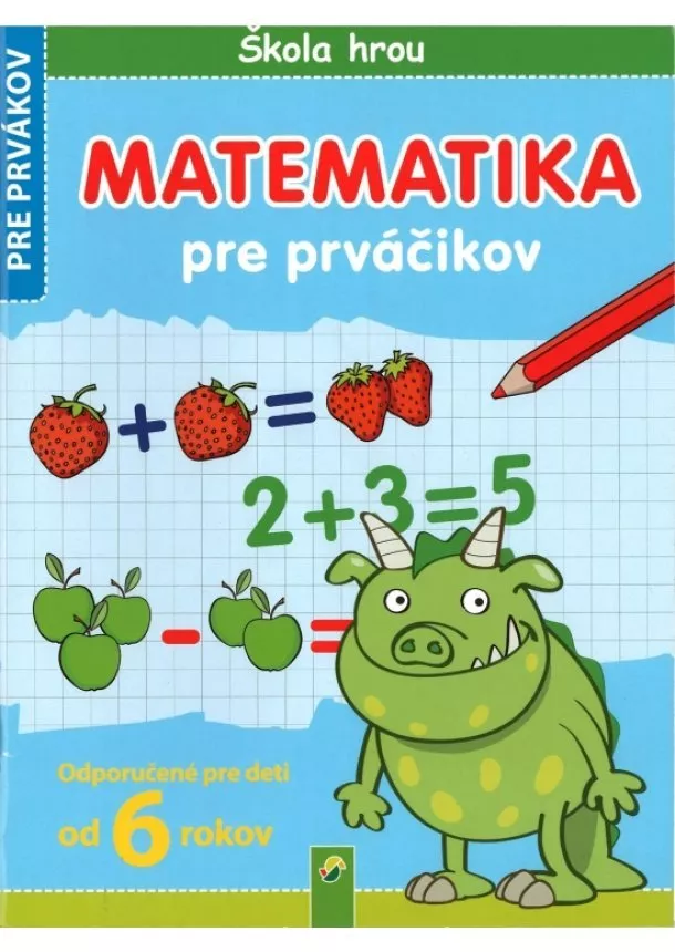 autor neuvedený - Škola hrou - Matematika pre prváčikov
