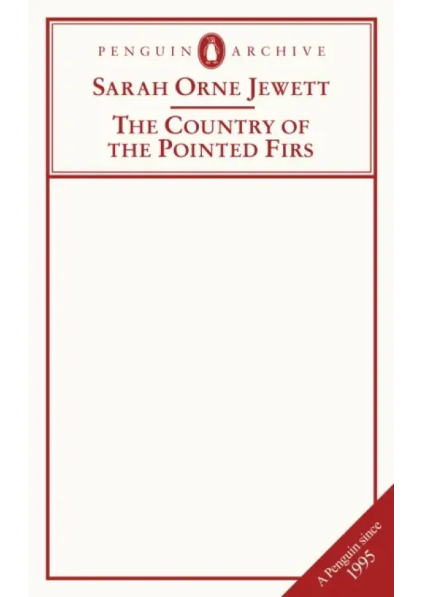 Sarah Orne Jewett - The Country of the Pointed Firs