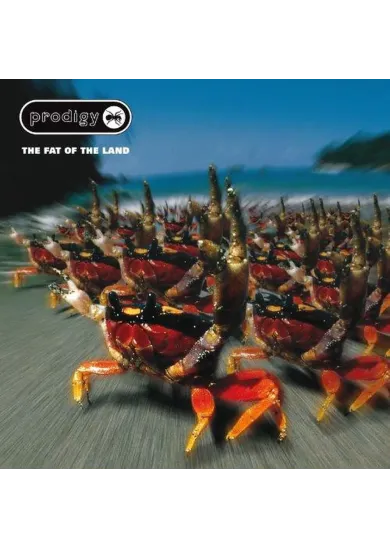 The Prodigy:  The Fat of the Land (Expanded version, 2CD, Added Fat EP – six mixes)