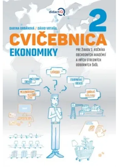 Cvičebnica ekonomiky pre žiakov 2. ročníka obchodných akademií a iných stredných odborných škôl