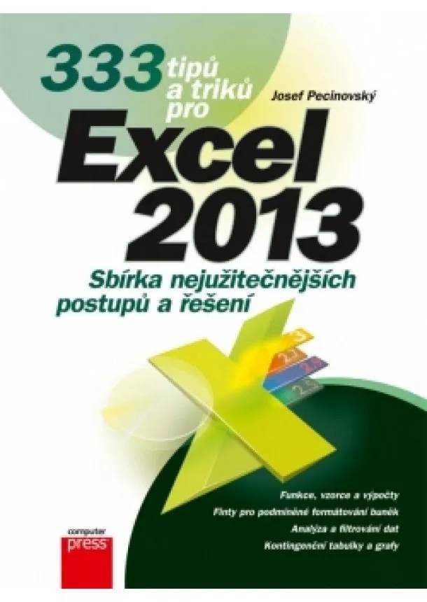 Josef Pecinovský - 333 tipů a triků pro Microsoft Excel 2013