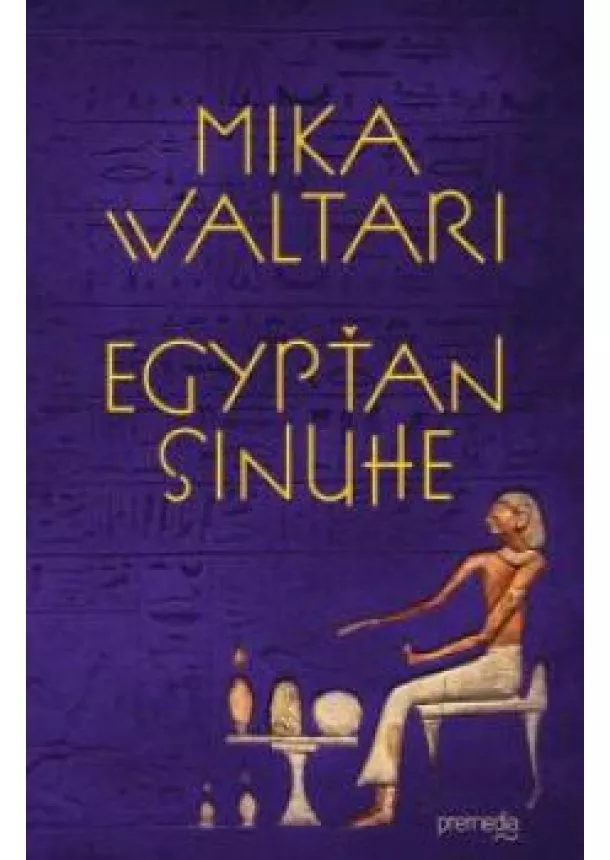 MIKA WALTARI - Egypťan Sinuhe