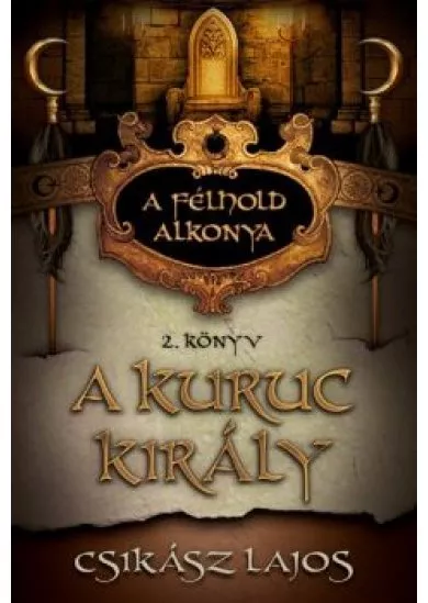 A kuruc király /A félhold alkonya 2.