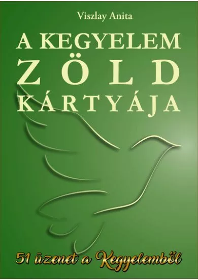 A kegyelem zöld kártyája - 51 üzenet a kegyelemből