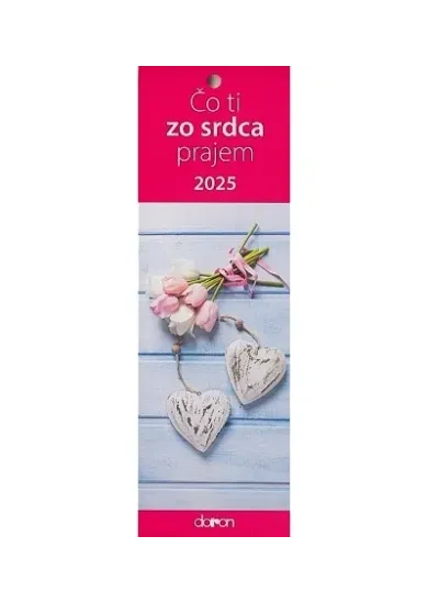 Čo ti zo srdca prajem - Kalendár 2025 (záložkový)