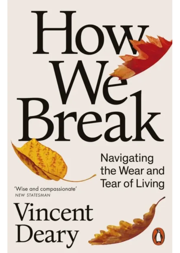 Vincent Deary - How We Break