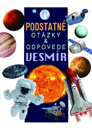 Vesmír - Podstatné otázky & odpovede