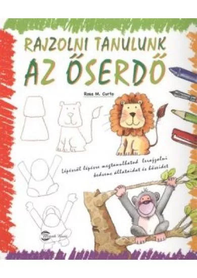 RAJZOLNI TANULUNK: AZ ŐSERDŐ