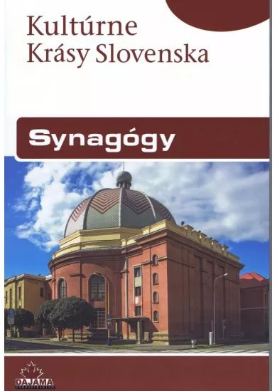 Kultúrne krásy Slovenska - Synagógy