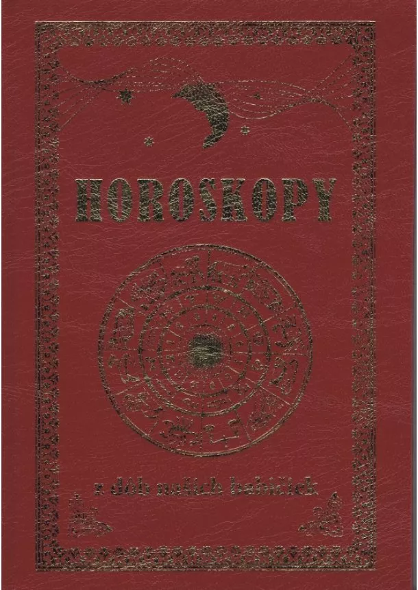 autor neuvedený - Horoskopy z dôb našich babičiek