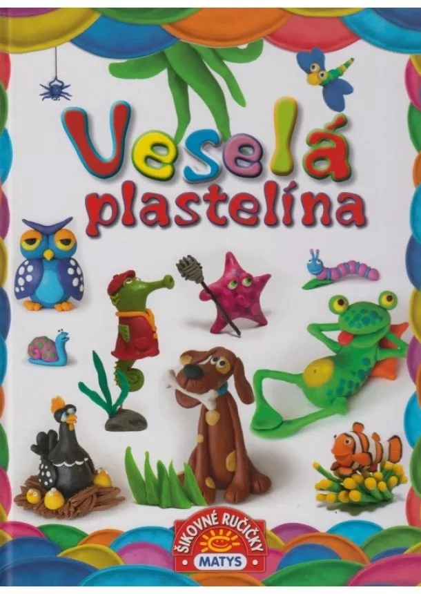 Daniela Reichstädterová  - Veselá plastelína