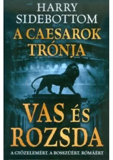 Vas és rozsda /A Caesarok trónja 1.