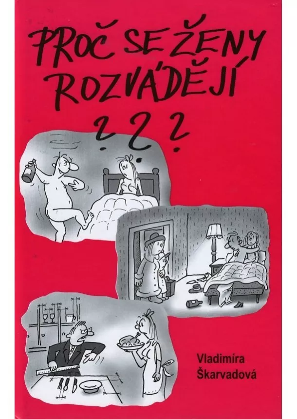 Vladimíra Škarvadová - Proč se ženy rozvádějí?