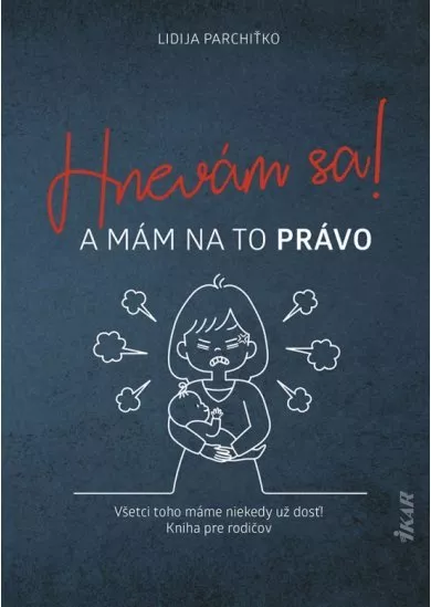 Hnevám sa! A mám na to právo