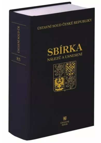 Sbírka nálezů a usnesení ÚS ČR, sv.85 (vč. CD)
