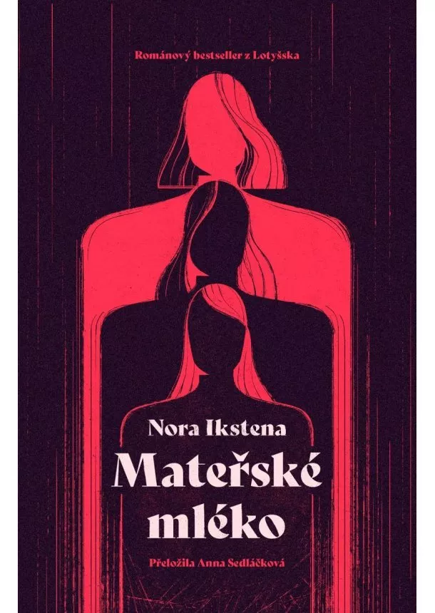 Nora Ikstena - Mateřské mléko