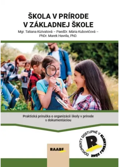 Škola v prírode v základnej škole - Praktická príručka o organizácii školy v prírode s dokumentáciou