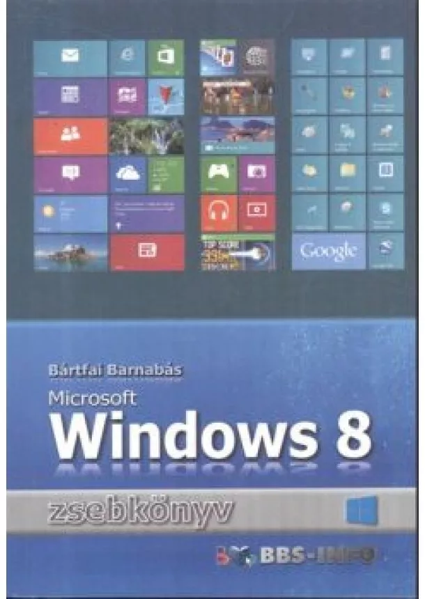 Bártfai Barnabás - Windows 8 zsebkönyv