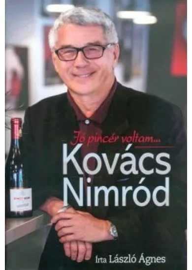 Kovács Nimród - Jó pincér voltam...