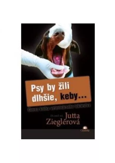 PSY BY ŽILI DLHŠIE, KEBY ...