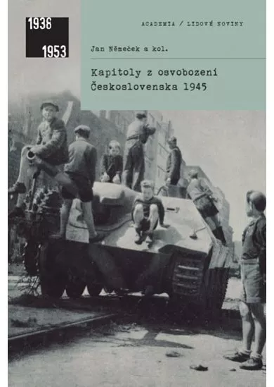 Kapitoly z osvobození Československa 1945