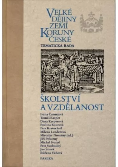 Velké dějiny zemí Koruny české - Školství a vzdělanost