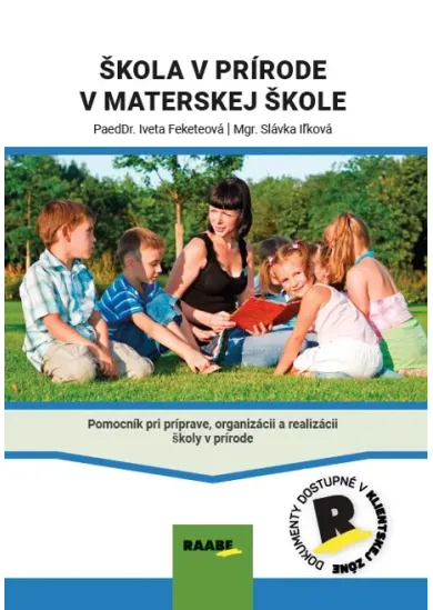 Škola v prírode v materskej škole - Pomocník pri príprave, organizácii a realizácii školy v prírode