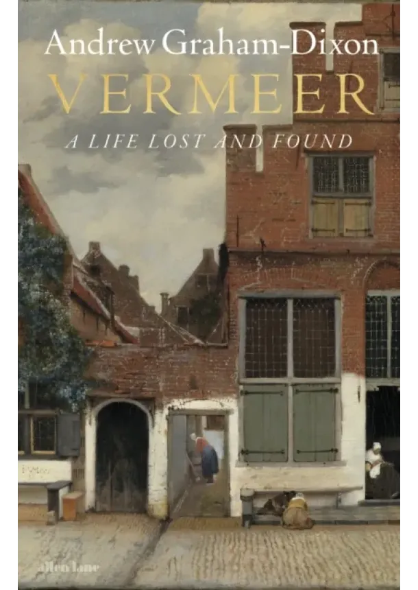 Andrew Graham Dixon - Vermeer