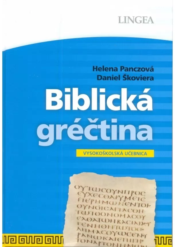 Helena Panczová, Daniel Škoviera - LINGEA-Biblická gréčtina - Vysokoškolská učebnica